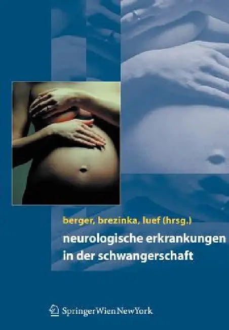 Buy Neurologische Erkrankungen in Der Schwangerschaft (English, Thomas Berger | Christoph Brezinka | Gerhard Luef) Online at Best Price - BookBajar