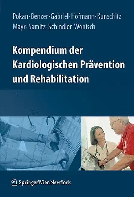 Buy Kompendium Der Kardiologischen Prävention Und Rehabilitation (English, Rochus Pokan | Werner Benzer | Harald Gabriel) Online at Best Price - BookBajar