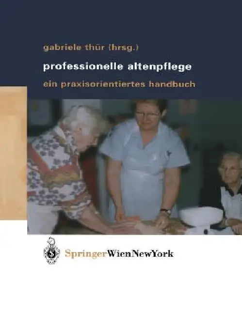 Buy Professionelle Altenpflege (English, Gabriele Thür) Online at Best Price - BookBajar
