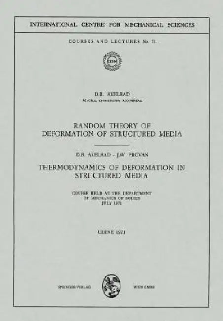 Buy Random Theory of Deformation of Structured Media. Thermodynamics of Deformation in Structured Media (English, D. R. Axelrad | J. W. Provan) Online at Best Price - BookBajar