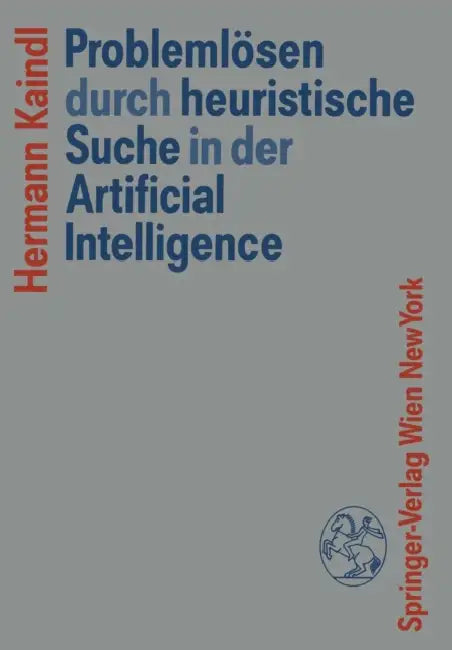 Buy Problemlösen Durch Heuristische Suche in Der Artificial Intelligence (English, Hermann Kaindl) Online at Best Price - BookBajar