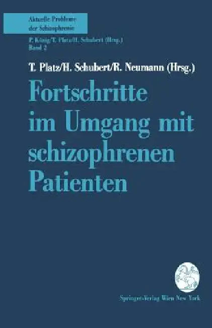 Buy Fortschritte Im Umgang Mit Schizophrenen Patienten (English, T. Platz | H. Schubert | Regina Neumann) Online at Best Price - BookBajar