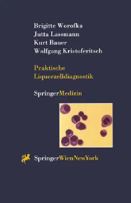 Buy Praktische Liquorzelldiagnostik (English, Brigitte Worofka | Jutta Lassmann | Kurt Bauer) Online at Best Price - BookBajar