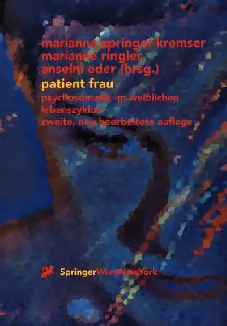 Buy Patient Frau (English, Marianne Springer-Kremser | Marianne Ringler | Anselm Eder) Online at Best Price - BookBajar