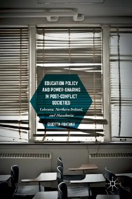 Education Policy and Power-Sharing in Post-Conflict Societies (English, Giuditta Fontana) - Image 1 - BookBajar