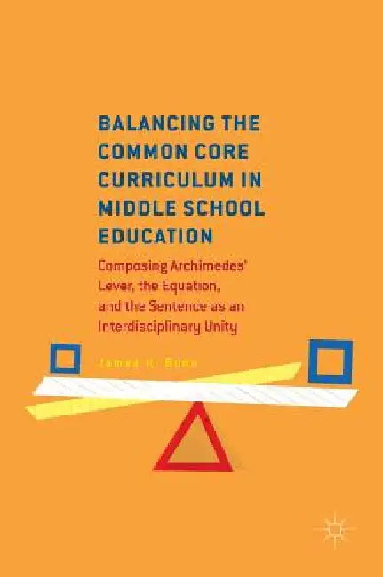 Balancing the Common Core Curriculum in Middle School Education (English, James H. Bunn) - Image 1 - BookBajar