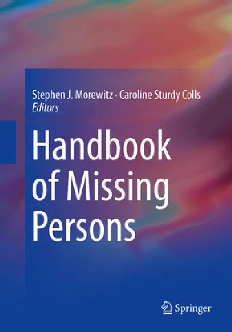 Handbook of Missing Persons (English, Stephen J. Morewitz | Caroline Sturdy Colls) - Image 1 - BookBajar