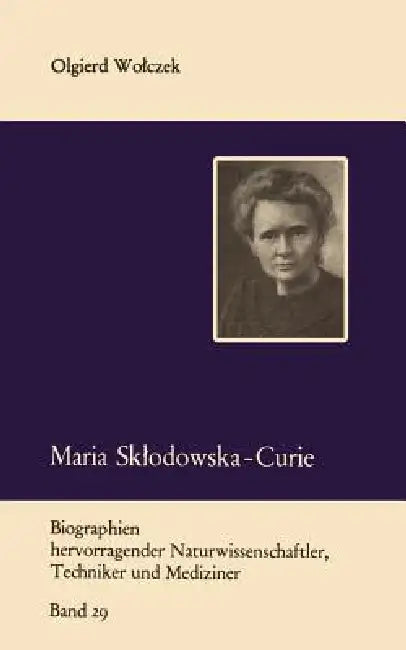 Buy Maria Sklodowska-Curie Und Ihre Familie (English, Olgierd Wolczek) Online at Best Price - BookBajar