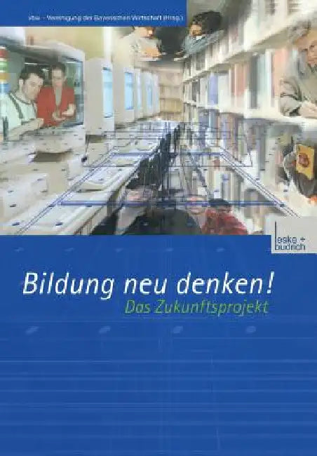 Bildung Neu Denken! Das Zukunftsprojekt (English, Kenneth A. Loparo) - Image 1 - BookBajar
