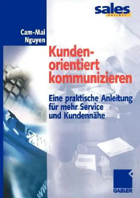 Buy Kundenorientiert Kommunizieren (English, Cam-Mai Nguyen) Online at Best Price - BookBajar