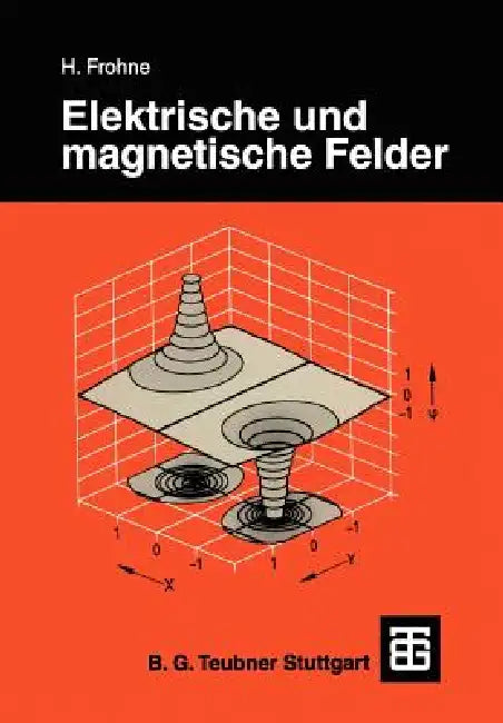 Buy Elektrische Und Magnetische Felder (English, Heinrich Frohne) Online at Best Price - BookBajar
