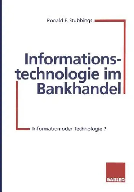 Buy Informationstechnologie Im Bankhandel (English, Ronald F. Stubbings) Online at Best Price - BookBajar