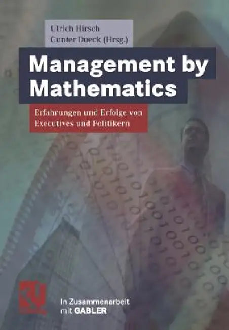 Buy Management by Mathematics (English, Ulrich Hirsch | Gunter Dueck) Online at Best Price - BookBajar