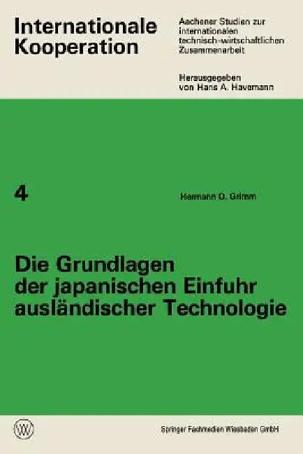 Buy Die Grundlagen Der Japanischen Einfuhr Ausländischer Technologie (English, Hermann O. Grimm) Online at Best Price - BookBajar