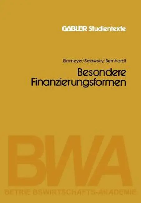 Buy Besondere Finanzierungsformen (English, Karl Blomeyer | Rolf Selowsky | Richard Bernhardt) Online at Best Price - BookBajar