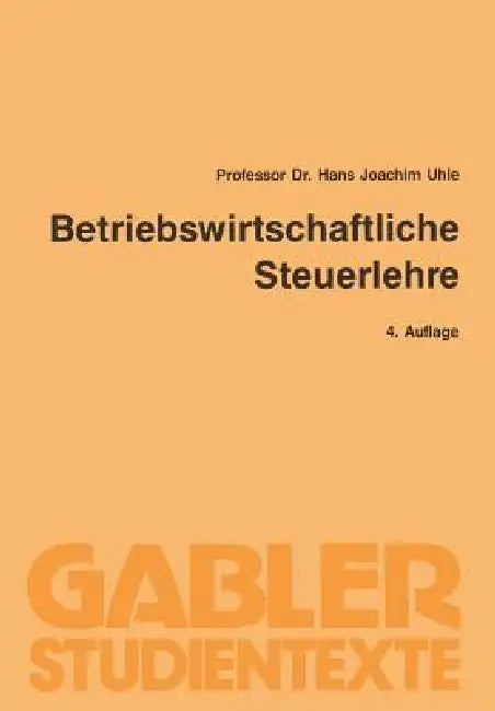 Buy Betriebswirtschaftliche Steuerlehre (English, Uhle Hans Joachim) Online at Best Price - BookBajar