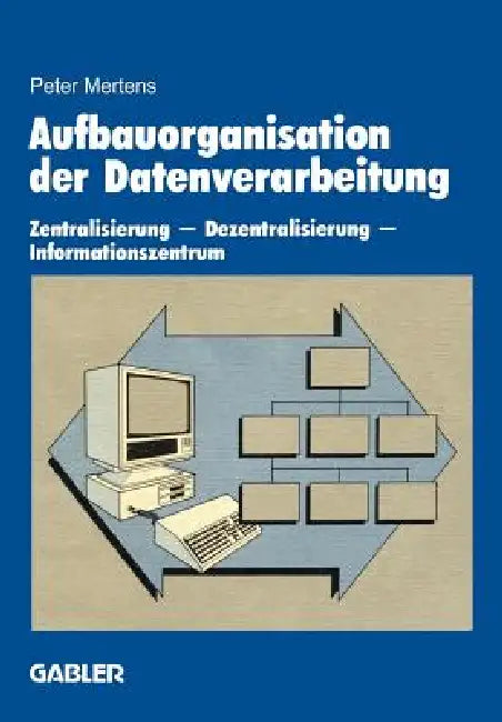 Buy Aufbauorganisation Der Datenverarbeitung (English, Peter Mertens) Online at Best Price - BookBajar