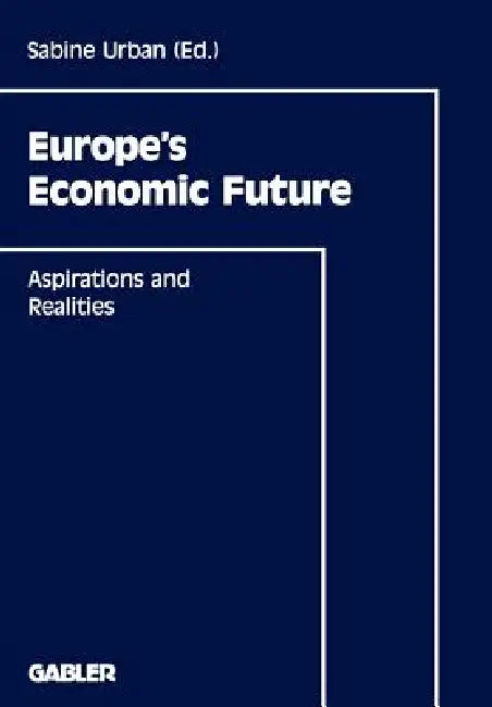 Buy Europe's Economic Future (English, Sabine Urban | Wolfgang Billmann) Online at Best Price - BookBajar