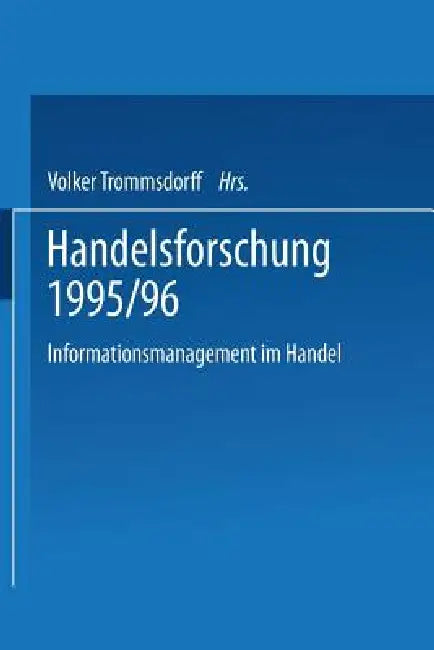 Buy Handelsforschung 1995/96 (English, Volker Trommsdorff | Forschungsstelle Für Den Handel Berlin () Online at Best Price - BookBajar