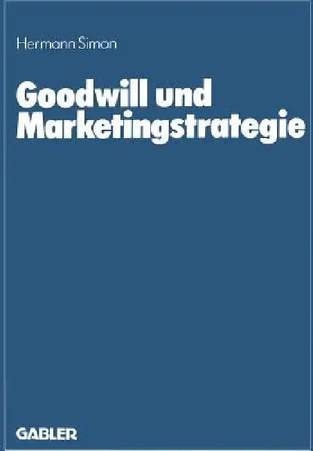 Buy Goodwill Und Marketingstrategie (English, Hermann Simon) Online at Best Price - BookBajar