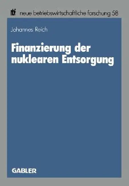 Buy Finanzierung Der Nuklearen Entsorgung (English, Johannes Reich) Online at Best Price - BookBajar