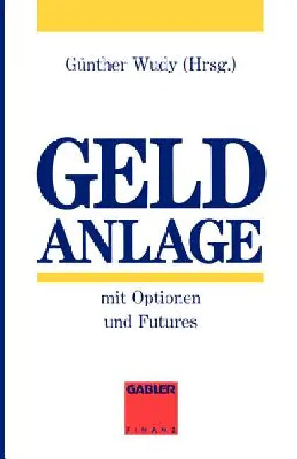 Geldanlage Mit Optionen Und Futures (English, Günther Wudy) - Image 1 - BookBajar