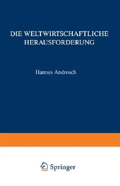 Buy Die Weltwirtschaftliche Herausforderung (English, Hannes Androsch) Online at Best Price - BookBajar