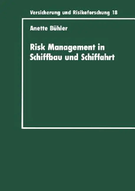 Buy Risk Management in Schiffbau Und Schiffahrt (English, Anette Bühler) Online at Best Price - BookBajar
