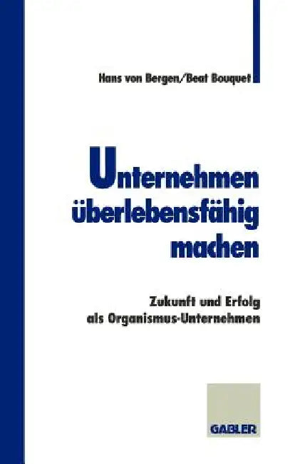Unternehmen Überlebensfähig Machen (English, Hans Bergen Von | Beat Bouquet) - Image 1 - BookBajar