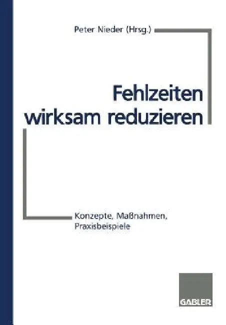 Buy Fehlzeiten Wirksam Reduzieren (English, Peter Nieder) Online at Best Price - BookBajar