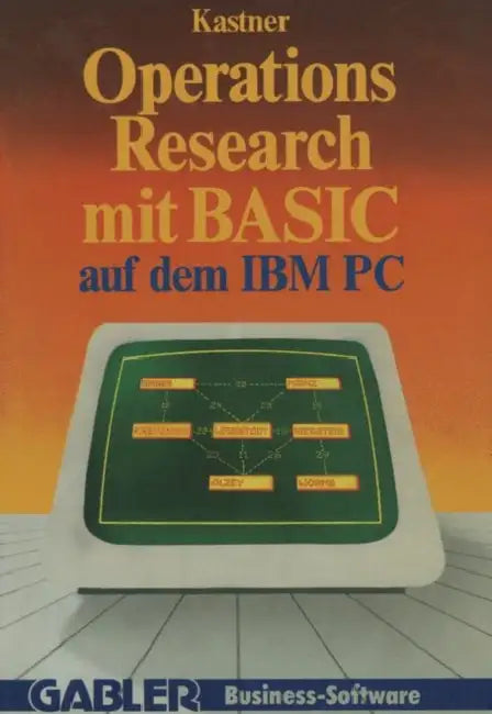 Buy Operations Research Mit Basic Auf Dem IBM PC (English, Gustav Kastner) Online at Best Price - BookBajar