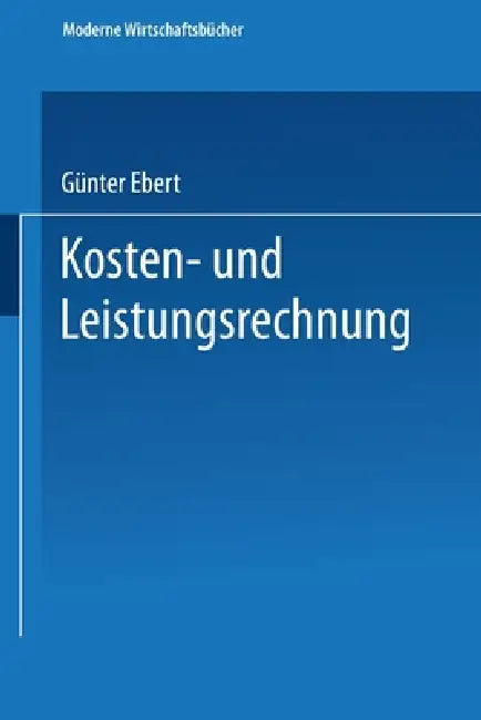 Buy Kosten- und Leistungsrechnung (English, Günter Ebert) Online at Best Price - BookBajar