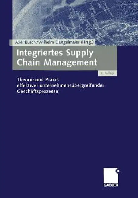 Buy Integriertes Supply Chain Management (English, Axel Busch | Wilhelm Dangelmaier) Online at Best Price - BookBajar