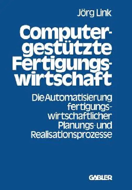 Computergestützte Fertigungswirtschaft (English, Jörg Link) - Image 1 - BookBajar