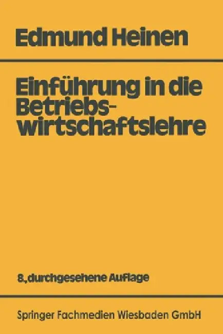 Einführung in die Betriebswirtschaftslehre (English, Edmund Heinen) - Image 1 - BookBajar
