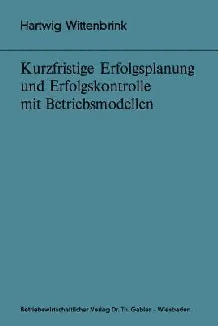Kurzfristige Erfolgsplanung Und Erfolgskontrolle Mit Betriebsmodellen (English, Hartwig Wittenbrink) - Image 1 - BookBajar