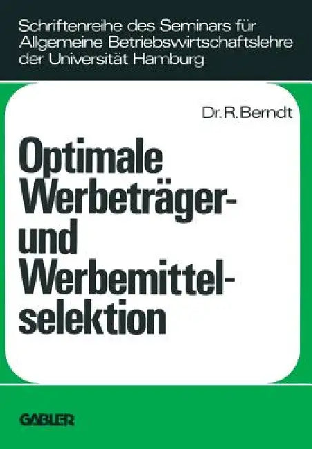 Buy Optimale Werbeträger- Und Werbemittelselektion (English, Ralph Berndt) Online at Best Price - BookBajar