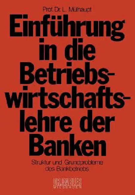 Einführung in Die Betriebswirtschaftslehre Der Banken (English, Ludwig Mülhaupt) - Image 1 - BookBajar