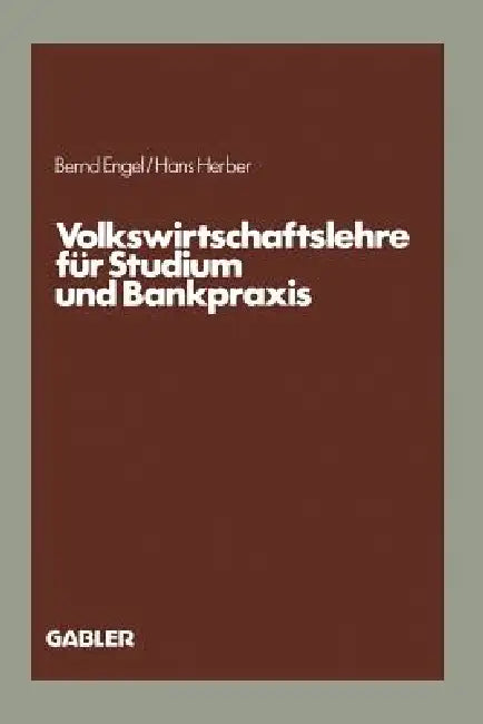 Volkswirtschaftslehre Für Studium Und Bankpraxis (English, Bernd Engel | Hans Herber) - Image 1 - BookBajar