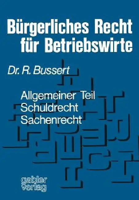 Bürgerliches Recht Für Betriebswirte (English, Rudolf Bussert) - Image 1 - BookBajar