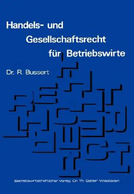 Buy Handels- Und Gesellschaftsrecht Für Betriebswirte (English, Rudolf Bussert) Online at Best Price - BookBajar