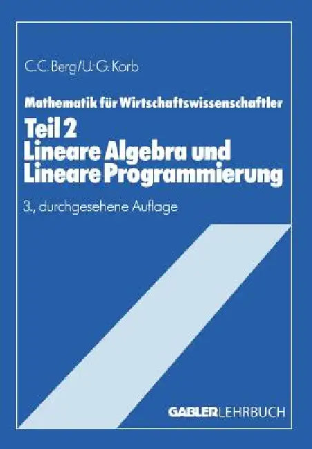 Buy Lineare Algebra Und Lineare Programmierung (English, Claus C. Berg | Ulf-Günther Korb) Online at Best Price - BookBajar