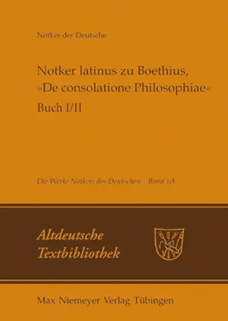 Notker Latinus Zu Boethius, de Consolatione Philosophiae (English, Petrus W. Tax) - Image 1 - BookBajar