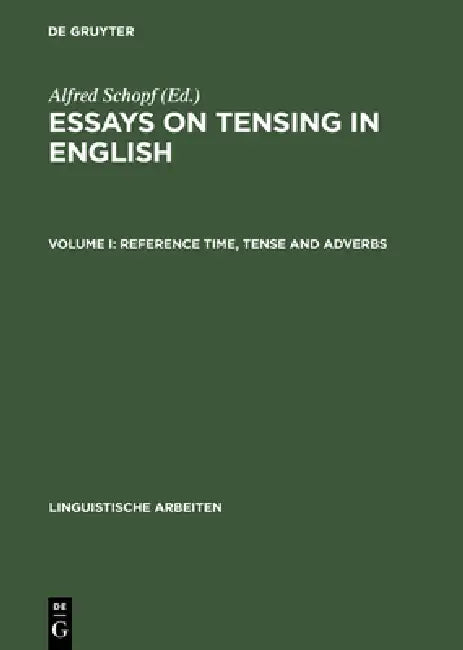 Reference Time, Tense and Adverbs (English, Alfred Schopf) - Image 1 - BookBajar