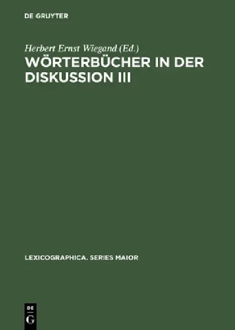 Buy Wörterbücher in der Diskussion III (English, Herbert Ernst Wiegand) Online at Best Price - BookBajar
