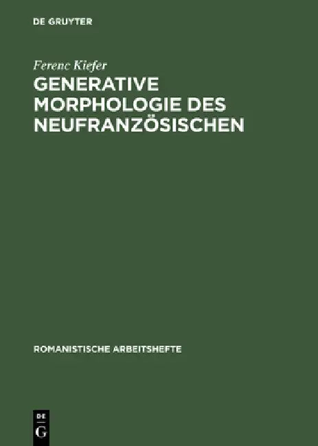 Buy Generative Morphologie des Neufranzösischen (English, Ferenc Kiefer) Online at Best Price - BookBajar