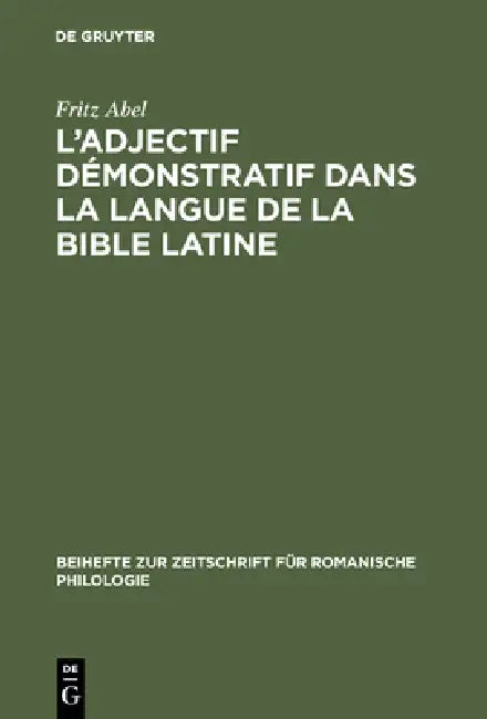 L' adjectif démonstratif dans la langue de la Bible latine (English, Fritz Abel) - Image 1 - BookBajar