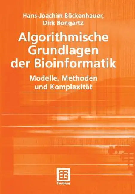Buy Algorithmische Grundlagen Der Bioinformatik (English, Hans-Joachim Böckenhauer | Dirk Bongartz) Online at Best Price - BookBajar