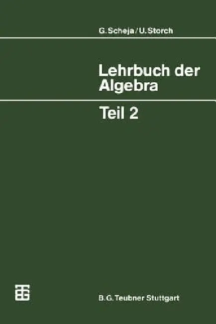 Buy Lehrbuch Der Algebra (English, Günter Scheja | Uwe Storch) Online at Best Price - BookBajar