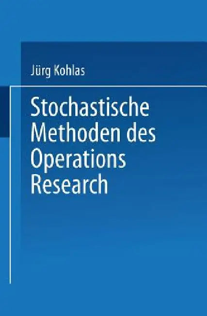 Buy Stochastische Methoden Des Operations Research (English, Jürg Kohlas) Online at Best Price - BookBajar